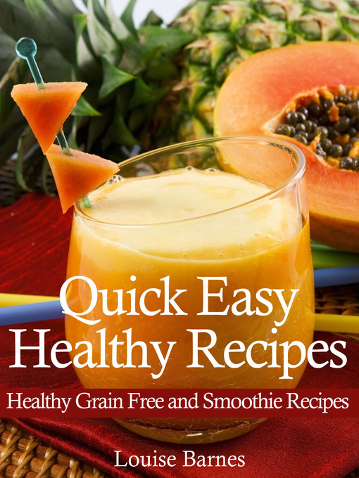 Title details for Quick Easy Healthy Recipes by Louise Barnes - Available